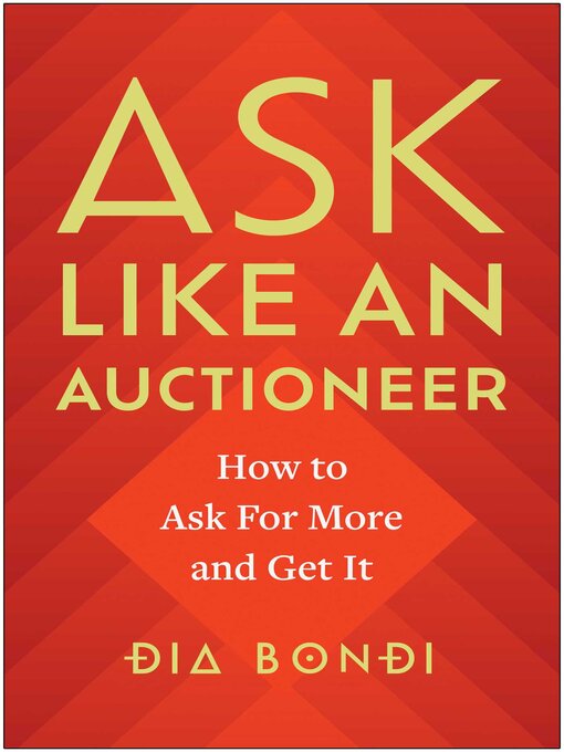 Title details for Ask Like an Auctioneer by Dia Bondi - Available